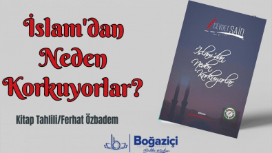 İslam’dan Neden Korkuyorlar?