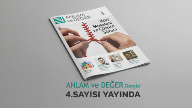 Anlam ve Değer Dergisi’nin 4. Sayısı Yayında!