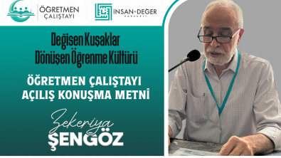DEĞİŞEN KUŞAKLAR, DÖNÜŞEN ÖĞRENME KÜLTÜRÜ VE ÖĞRETMENİN TARİHİ BEYANNAMESİ