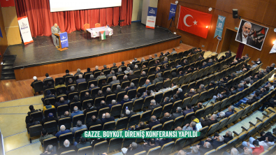 GAZZE, BOYKOT, DİRENİŞ KONFERANSI YAPILDI