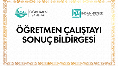 ÖĞRETMEN ÇALIŞTAYI SONUÇ BİLDİRGESİ
