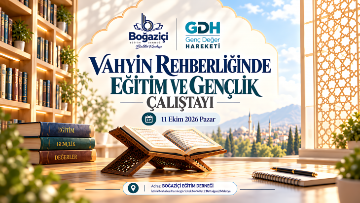 GENÇLİĞİN EĞİTİMİ VE İNŞASI VAHYİN REHBERLİĞİNDE ELE ALINACAK
