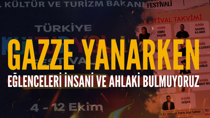 Derneğimizin de üyesi olduğu platformlarından Kültür Yolu Festivali'ne tepki: Gazze yanarken eğlenceleri insani ve ahlaki bulmuyoruz