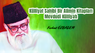 Külliyat Sahibi Bir Alimin Kitapları/Mevdudi Külliyatı