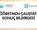 ÖĞRETMEN ÇALIŞTAYI SONUÇ BİLDİRGESİ
