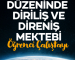 YENİ DÜNYA DÜZENİNDE DİRİLİŞ VE DİRENİŞ MEKTEBİ